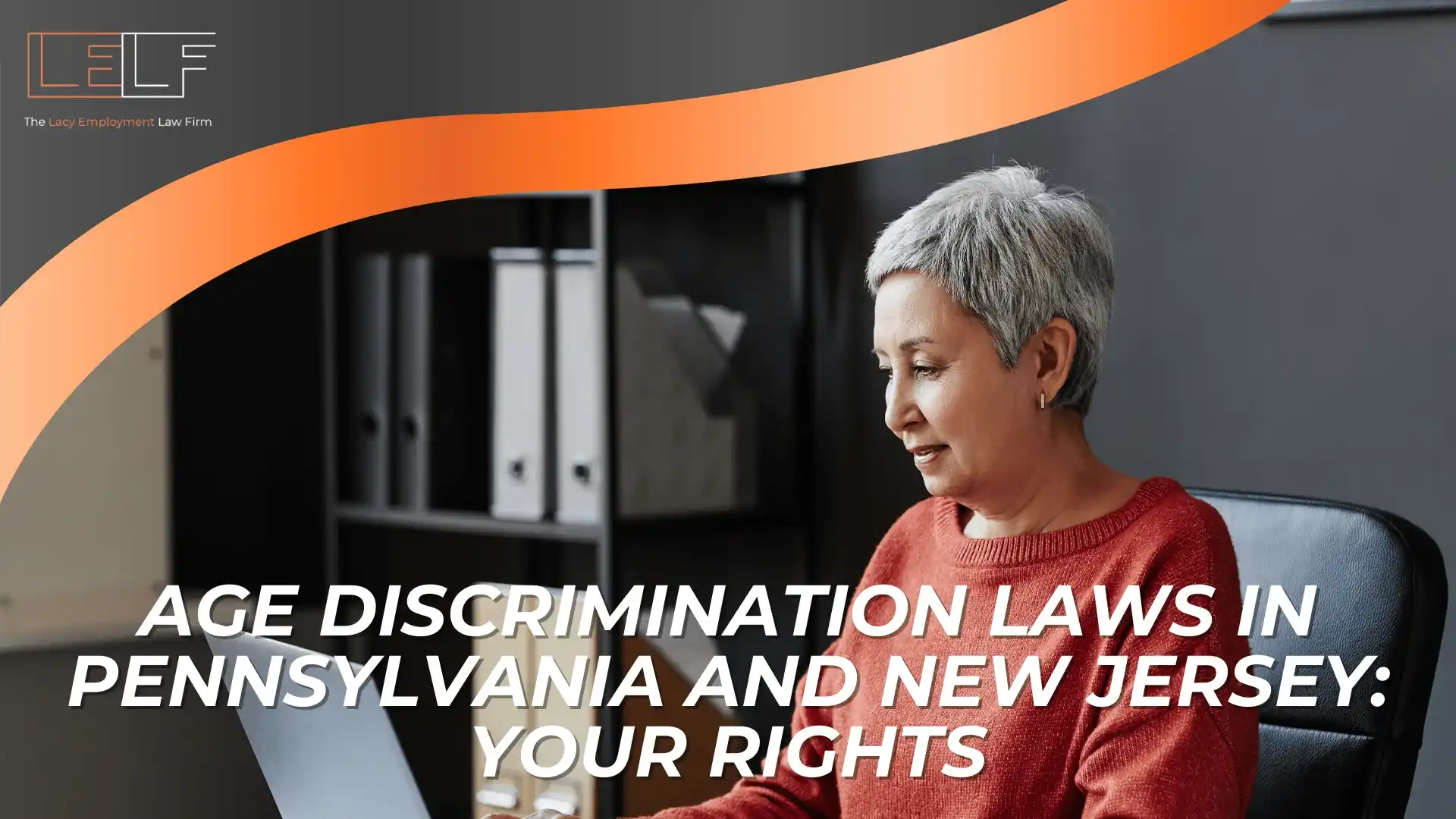A woman with short gray hair sits at a desk using a laptop. Text reads: “Age Discrimination Laws in Pennsylvania and New Jersey: Your Rights.” This image highlights the importance of understanding age discrimination laws for residents of both Pennsylvania and New Jersey.