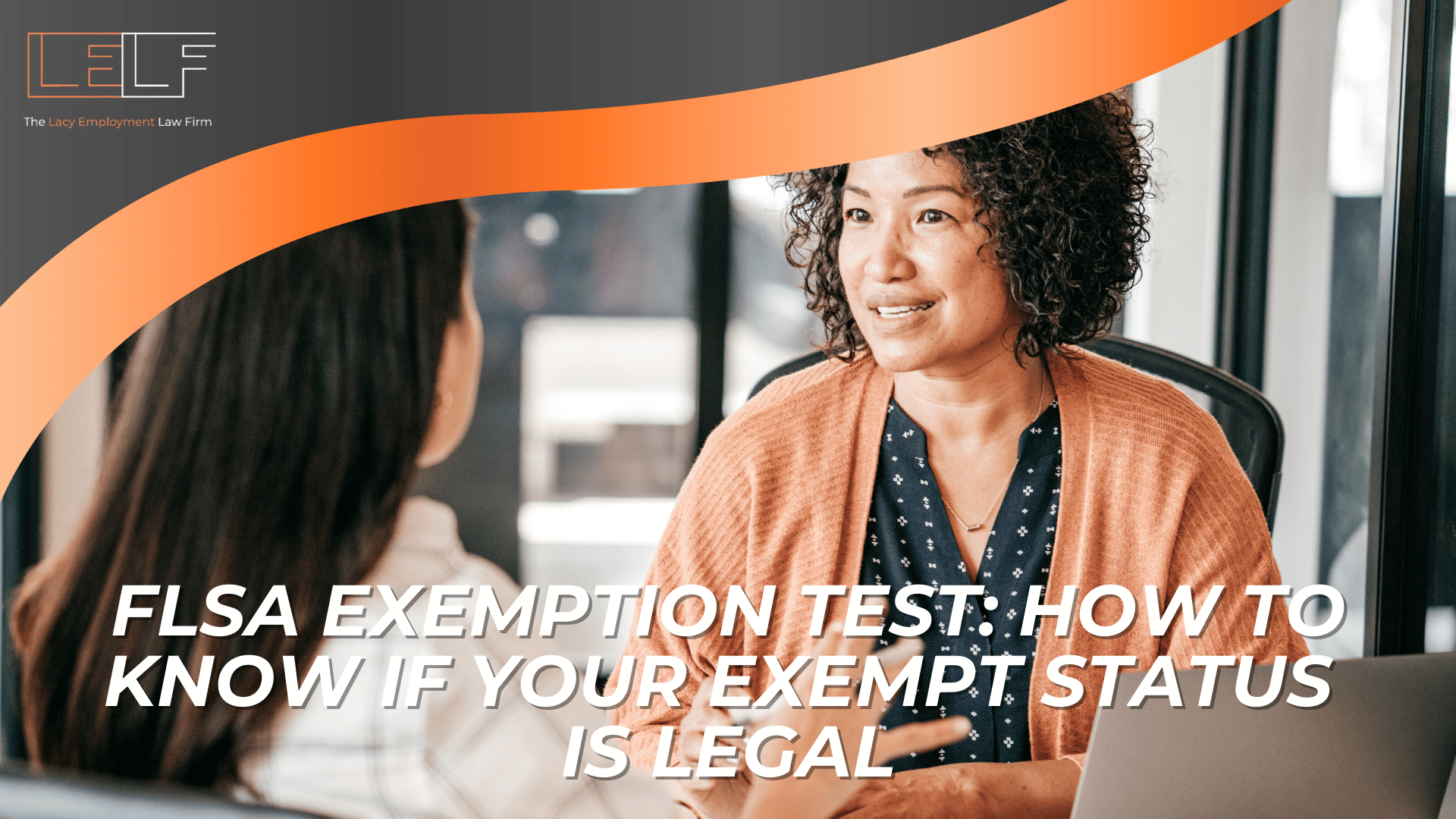 Two women meeting at desk with laptop; title explains FLSA exemption test and legal exempt status rules.