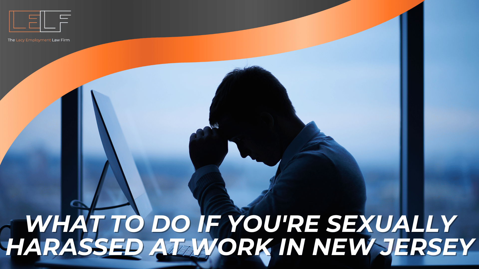 Silhouetted worker at desk with head bowed, highlighting stress and guidance for responding to workplace sexual harassment in New Jersey.