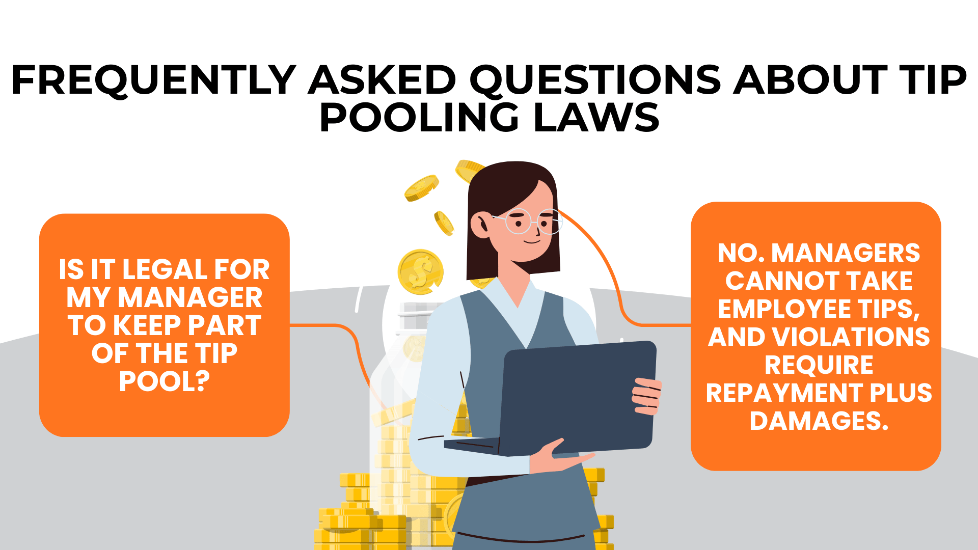 Worker with laptop and coins explains managers cannot take tips and must repay damages.