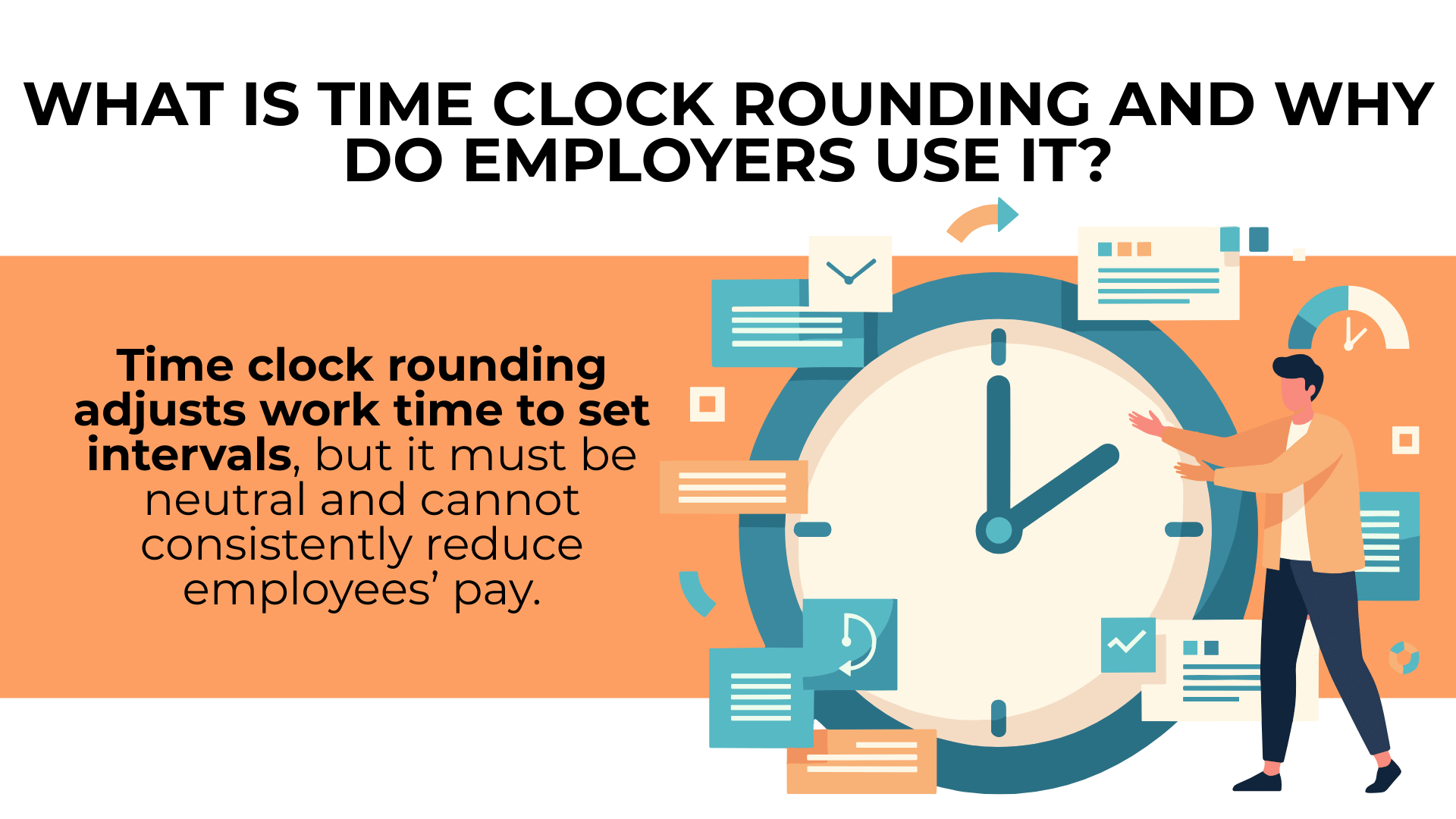 Large clock with worker explains rounding to set intervals must stay neutral and not cut pay.