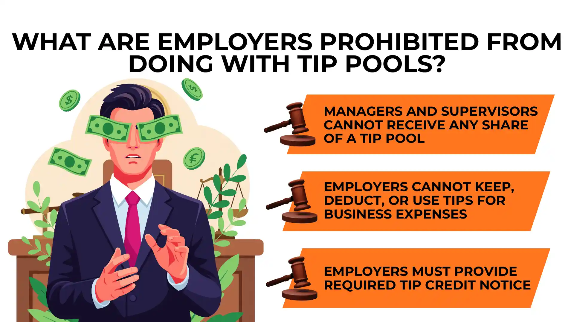 Illustration of a man with money over his eyes next to text listing employer restrictions on tip pooling, including not sharing tips with managers and not using tips for business expenses.