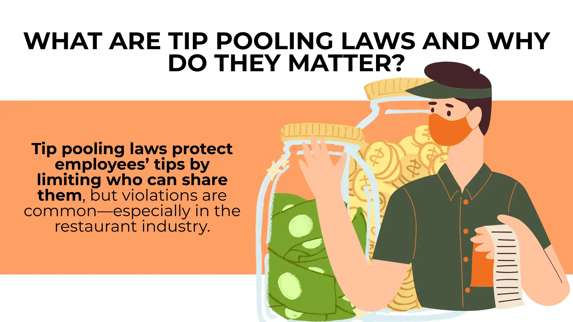 A server holds tip jars with cash and coins; text explains how Tip Pooling laws protect employee tips by limiting who can share them, noting common violations of these regulations in the restaurant industry.