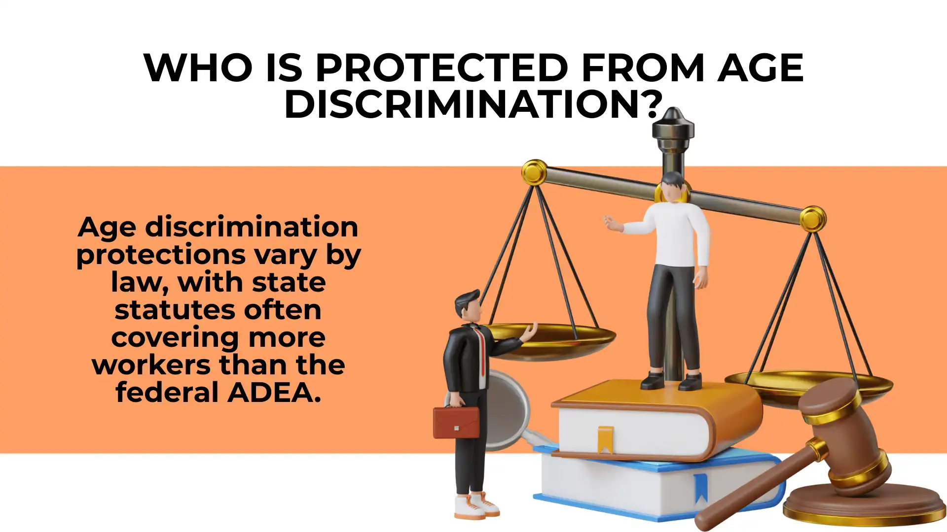 A scale of justice with two figures stands next to legal books; text explains how age discrimination protections in the workplace differ by state and federal laws, including examples of these differences.